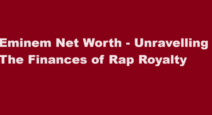 eminem net worth