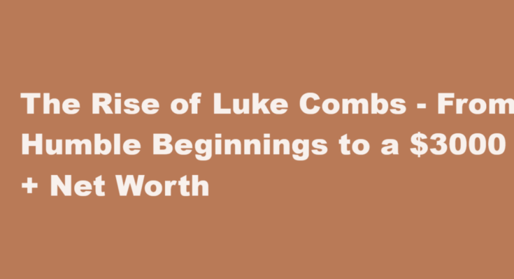 luke combs net worth