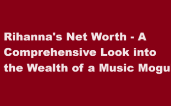 rihanna net worth