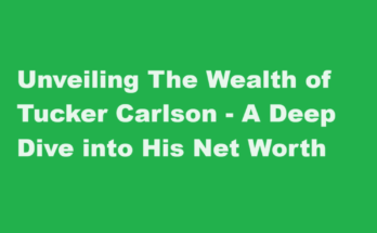 tucker carlson net worth