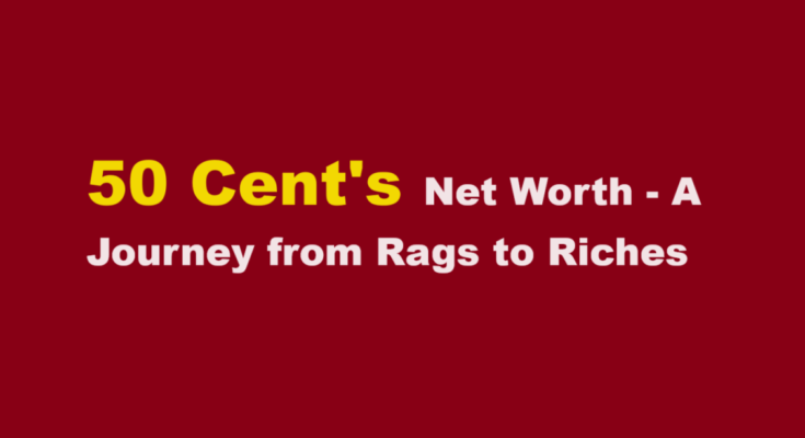 50 cent net worth