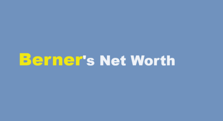 berner net worth