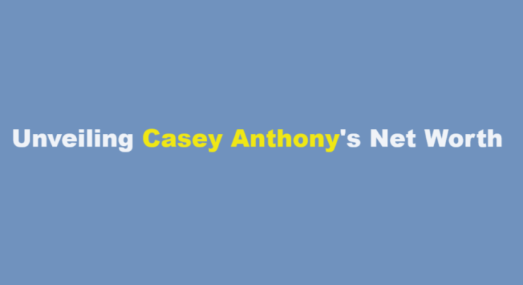 casey anthony net worth