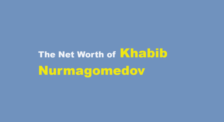 khabib nurmagomedov net worth