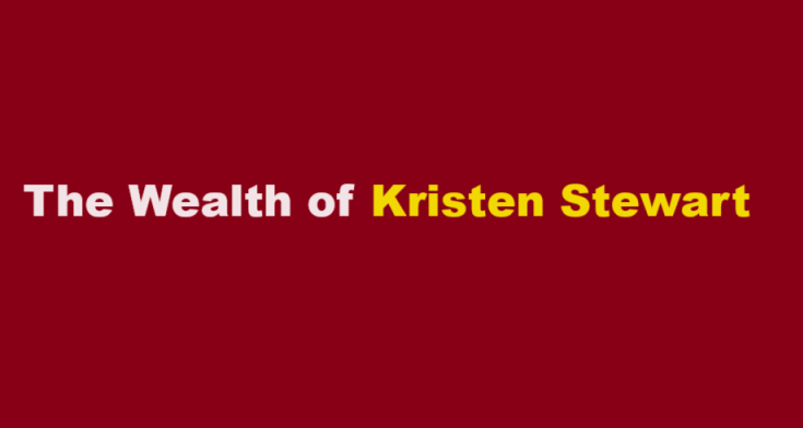 kristen stewart net worth