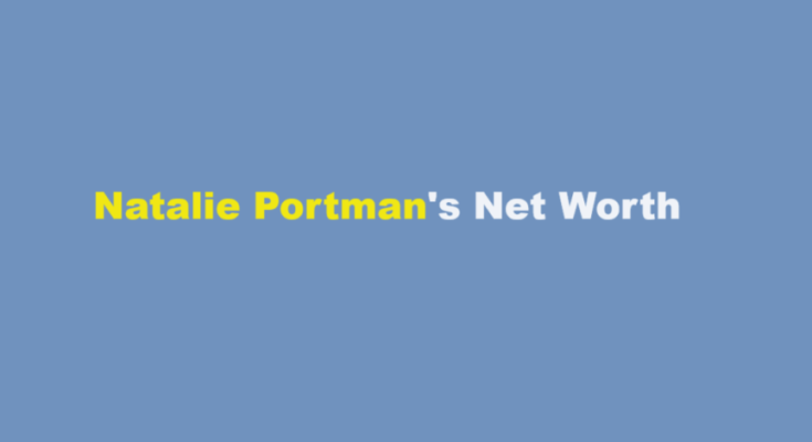 natalie portman net worth