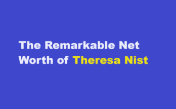 theresa nist net worth