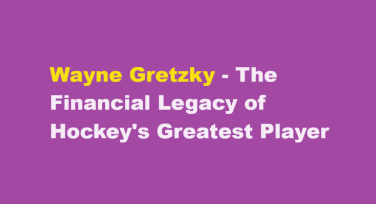 wayne gretzky net worth