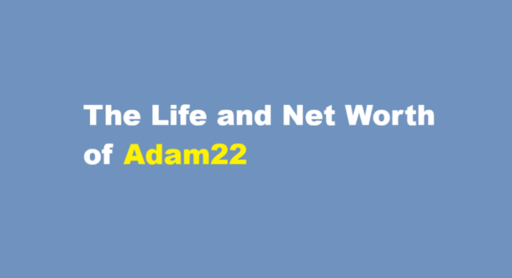 adam22 net worth