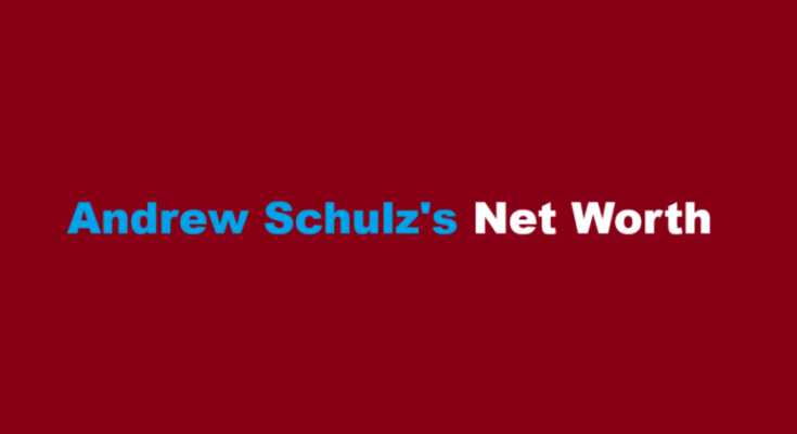 andrew schulz net worth