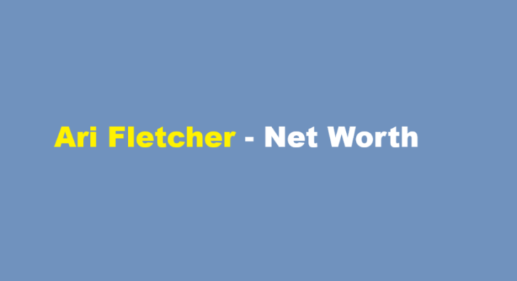 ari fletcher net worth