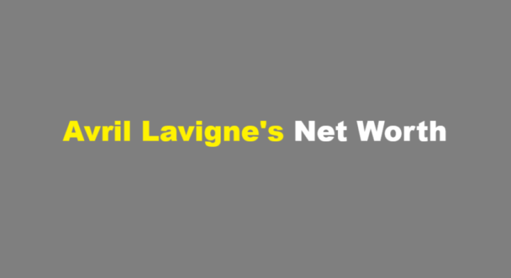 avril lavigne net worth