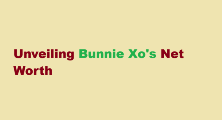 bunnie xo net worth