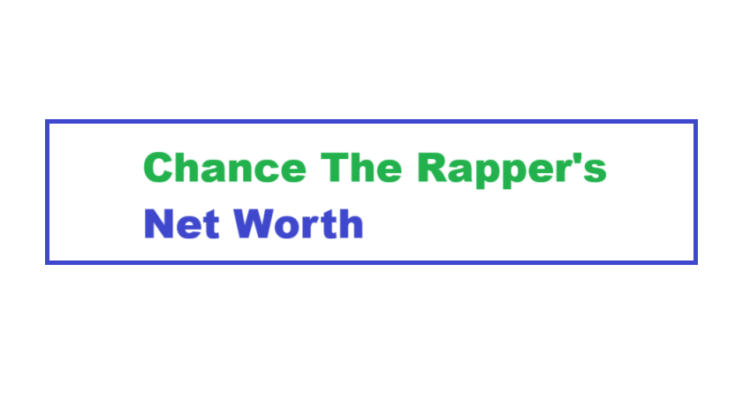 chance the rapper net worth