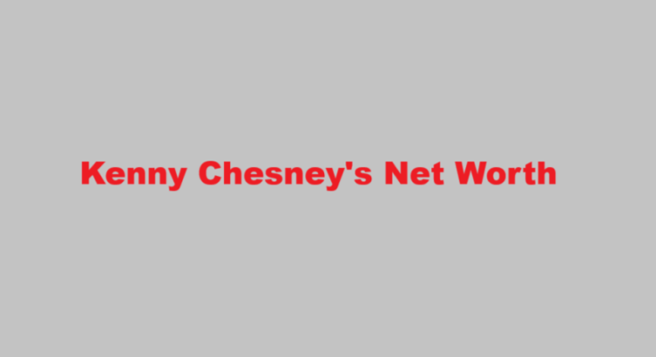 kenny chesney net worth