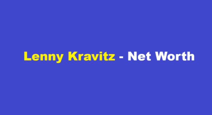 lenny kravitz net worth