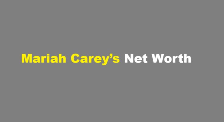 mariah carey net worth