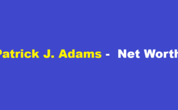 patrick j. adams net worth