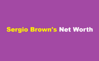 sergio brown net worth