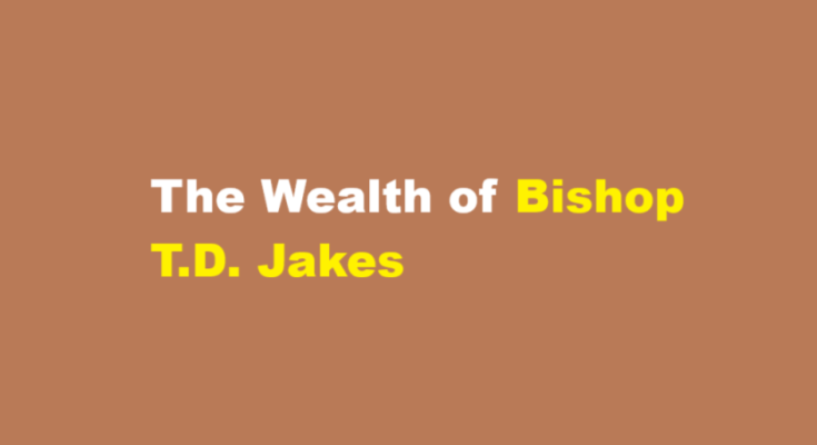 td jakes net worth