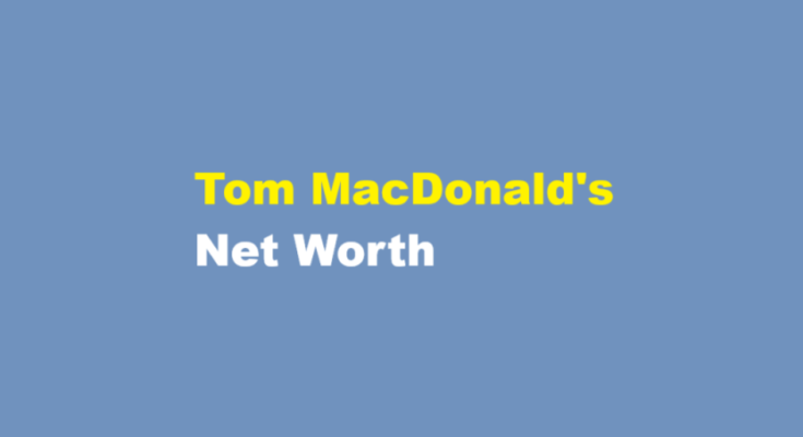tom macdonald net worth